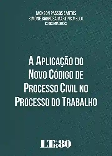 Livro PDF: A Aplicação do Novo Código de Processo Civil no Processo do Trabalho