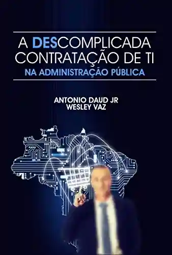 Livro PDF A descomplicada contratação de TI na Administração Pública