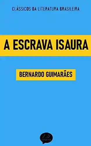 Livro PDF A Escrava Isaura: Clássicos de Bernardo Guimarães