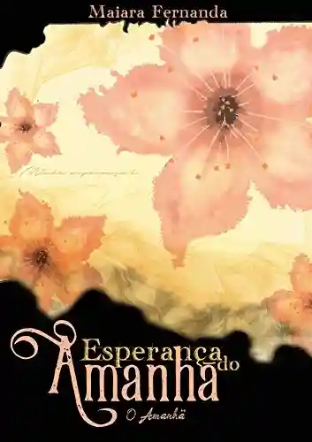 Livro PDF: A Esperança do Amanhã : O Amanhã