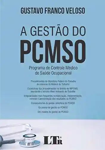 Capa do livro: A GESTÃO DO PCMSO - Ler Online pdf