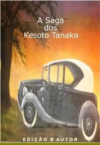 Capa do livro: A Saga dos Kesoto Tanaka - Ler Online pdf