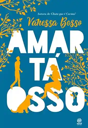 Capa do livro: Amar tá osso - Ler Online pdf