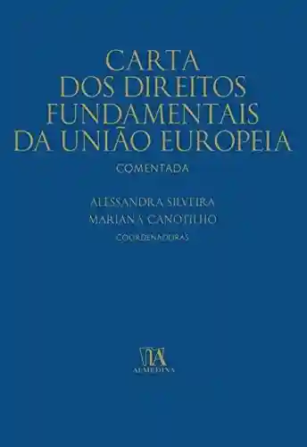 Livro PDF: Carta dos Direitos Fundamentais da União Europeia Comentada
