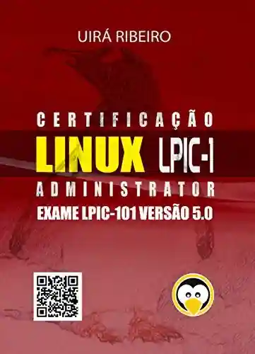 Livro PDF: Certificação Linux para LPIC 1: Guia Completo para Exame 101 da LPI