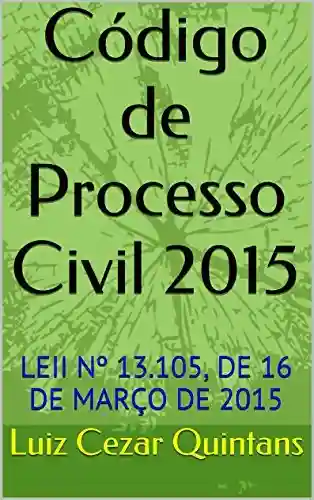 Livro PDF: Código de Processo Civil 2015: LEII Nº 13.105, DE 16 DE MARÇO DE 2015