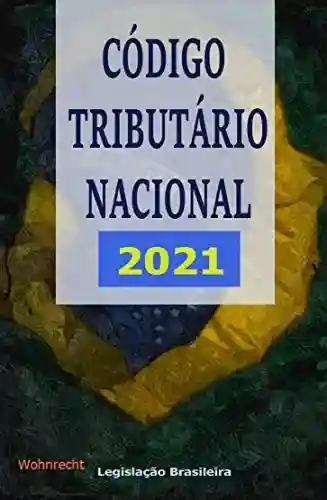 Livro PDF: Código Tributário Nacional: 2021 (Legislação Brasileira 2021)