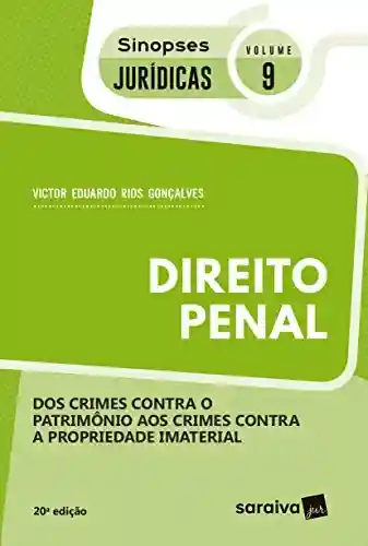 Capa do livro: Coleção Sinopses Jurídicas -Direito Penal – Dos crimes contra o patrimônio aos crimes contra a propriedade imaterial – v. 9 - Ler Online pdf