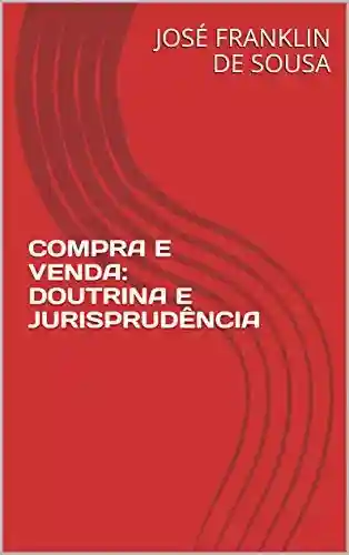 Livro PDF: COMPRA E VENDA: DOUTRINA E JURISPRUDÊNCIA