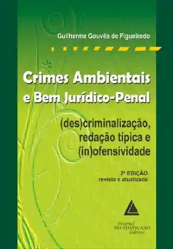 Capa do livro: Crimes Ambientais e bem Jurídico-Penal - Ler Online pdf