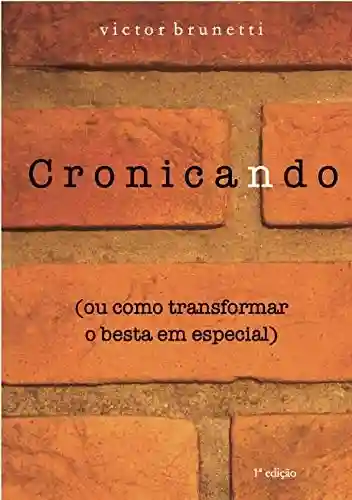 Livro PDF Cronicando (ou como transformar o besta em especial)