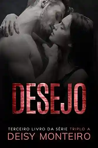 Capa do livro: DESEJO: Triplo A - Ler Online pdf