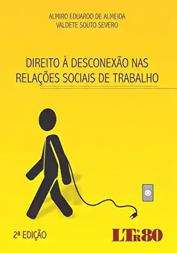 Livro PDF: Direito à Desconexão nas Relações Sociais de Trabalho
