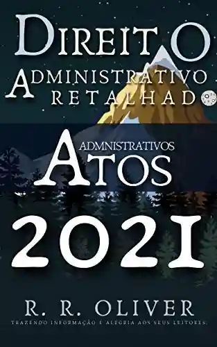 Livro PDF Direito Administrativo Retalhado: Atos Administrativos