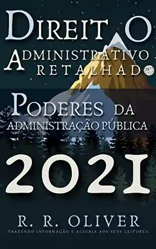 Livro PDF Direito Administrativo Retalhado: Poderes da Administração Pública