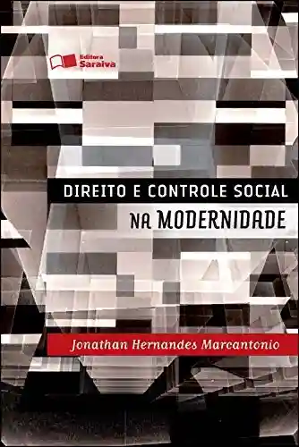 Livro PDF DIREITO E CONTROLE SOCIAL NA MODERNIDADE