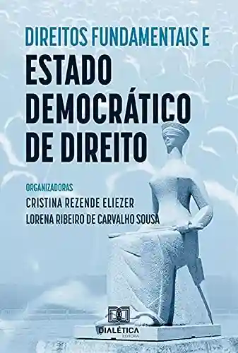 Livro PDF: Direitos Fundamentais e Estado Democrático de Direito