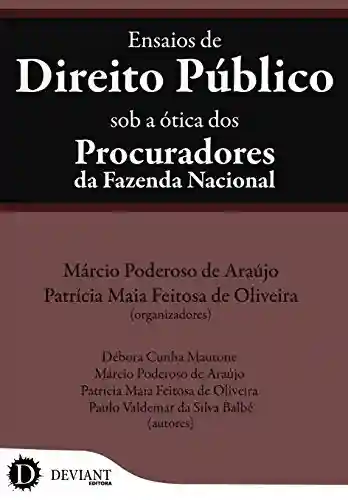 Livro PDF Ensaios de Direito Público sob a ótica dos Procuradores da Fazenda Nacional