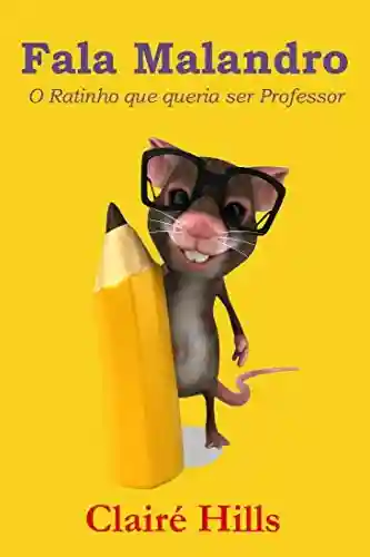 Livro PDF Fala Malandro: O Ratinho que queria ser Professor