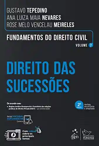Livro PDF: Fundamentos do Direito Civil: Direito das Sucessões – Vol. 7