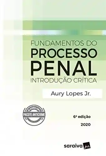 Livro PDF Fundamentos do Processo Penal – Introdução Crítica – 6ª Edição 2020