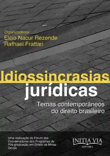 Capa do livro: Idiossincrasias Jurídicas: Temas Contemporâneos do Direito Brasileiro - Ler Online pdf