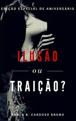 Livro PDF Ilusão ou traição?: (Vol. 2 Série Destino)