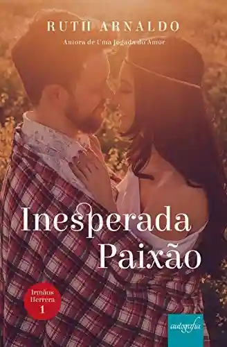 Livro PDF Inesperada Paixão (Trilogia Irmãos Herrera Livro 1)