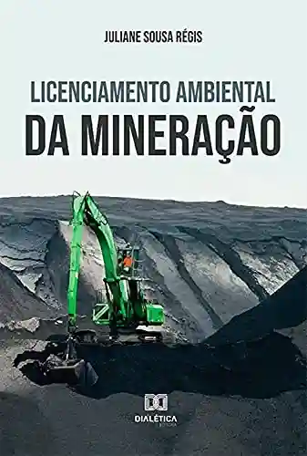 Livro PDF Licenciamento Ambiental da Mineração