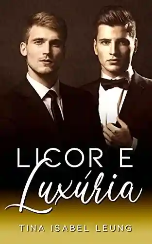 Livro PDF Licor e Luxúria (Romance gay em portugues)