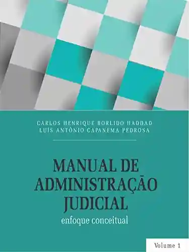 Livro PDF Manual de Administração Judicial: enfoque conceitual