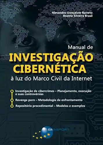 Livro PDF Manual de Investigação Cibernética: À luz do Marco Civil da Internet