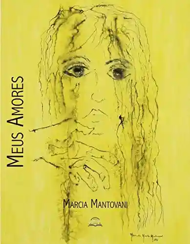 Livro PDF: MEUS AMORES ( Biografia romanceada Meus Amores)