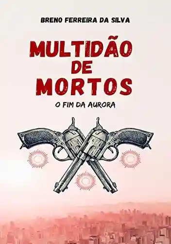 Capa do livro: Multidão De Mortos - Ler Online pdf