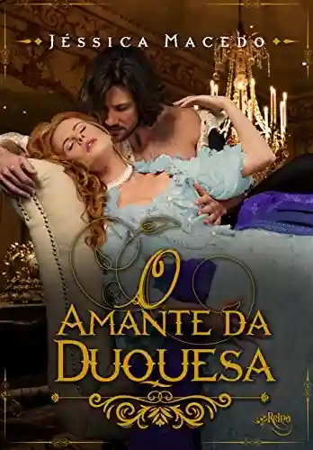 Livro PDF O amante da duquesa: Coleção Amantes