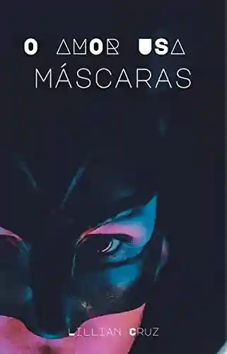 Livro PDF: O Amor Usa Máscaras