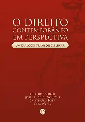 Capa do livro: O Direito Contemporâneo em Perspectiva: Um diálogo transdisciplinar - Ler Online pdf