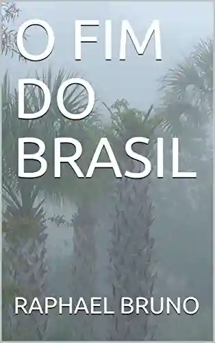 Livro PDF: O FIM DO BRASIL (TERCEIRA)