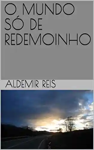 Livro PDF O MUNDO SÓ DE REDEMOINHO
