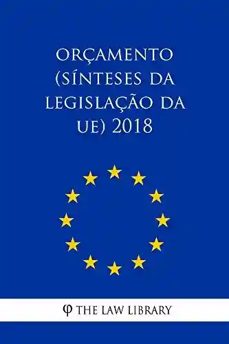 Capa do livro: Orçamento (Sínteses da legislação da UE) 2018 - Ler Online pdf