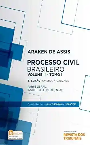 Livro PDF Processo civil brasileiro, volume II: parte geral : institutos fundamentais : tomo I