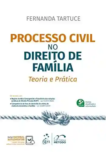 Livro PDF Processo Civil no Direito de Família: Teoria e Prática