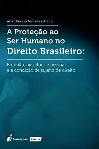 Livro PDF Proteção ao Ser Humano no Direito Brasileiro, A – 2016