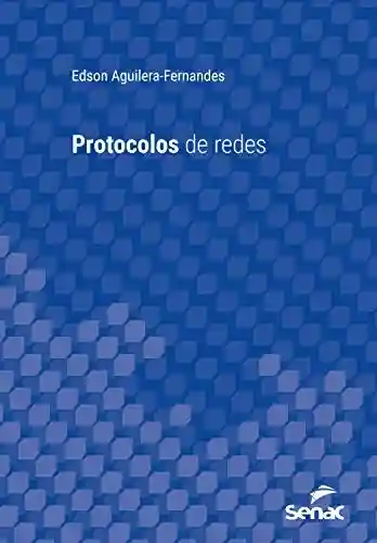 Livro PDF: Protocolos de redes (Série Universitária)