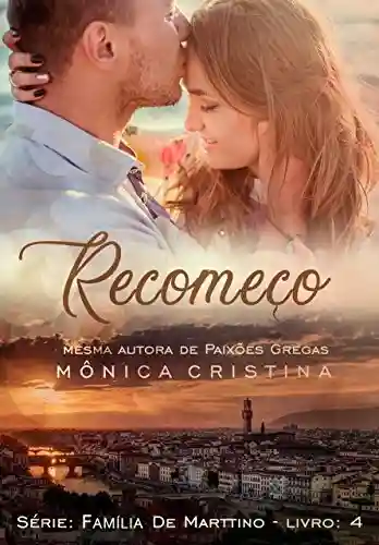 Capa do livro: Recomeço (Família De Marttino Livro 4) - Ler Online pdf