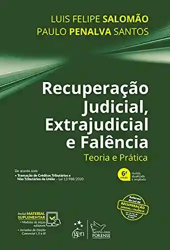 Livro PDF Recuperação Judicial, Extrajudicial e Falência: Teoria e Prática