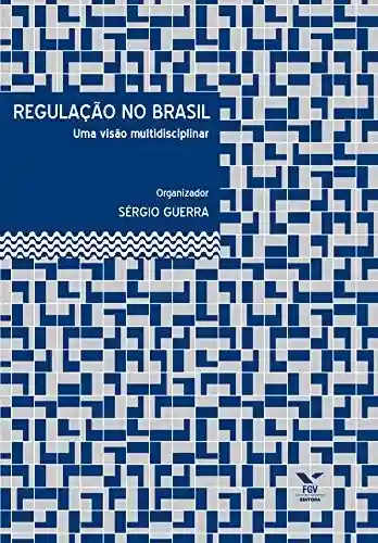 Livro PDF: Regulação no Brasil: uma visão multidisciplinar