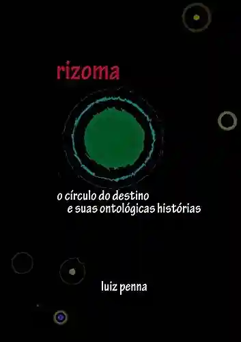 Livro PDF Rizoma: O Círculo do Destino e Suas Ontológicas Histórias (1)