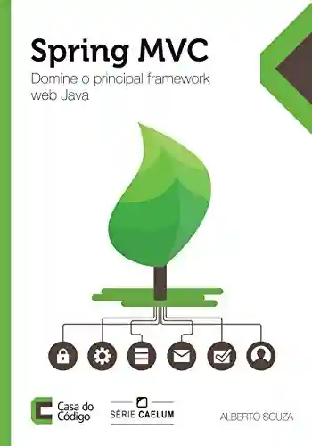 Livro PDF Spring MVC: Domine o principal framework web Java