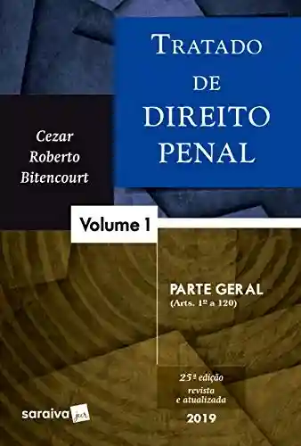 Capa do livro: Tratado de direito penal 1  – parte geral - Ler Online pdf